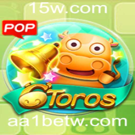 Descubra o Fascinante Mundo do Jogo 6Toros e as Possibilidades com AA1bet
