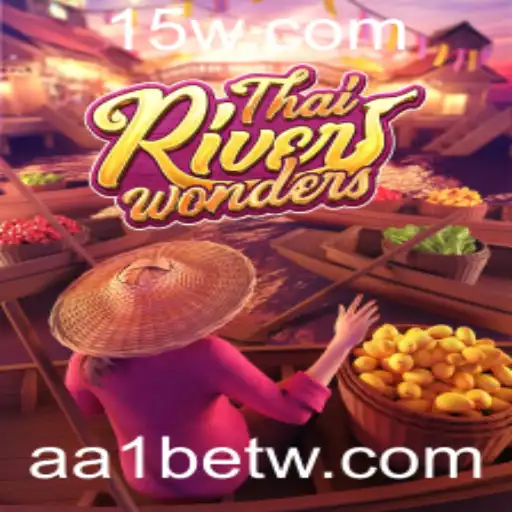 Descubra a Aventura do ThaiRiverWonders com AA1bet